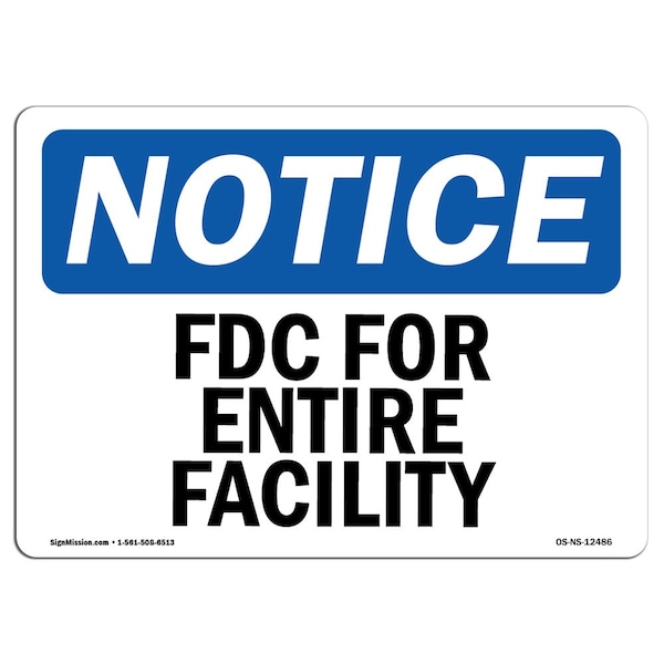 Safety Sign, OSHA Notice, 3.5" Height, FDC For Entire Facility Sign, Landscape, 10PK